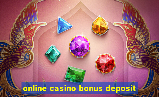 online casino bonus deposit