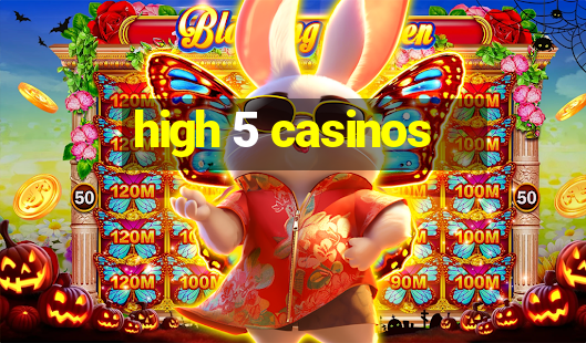 high 5 casinos