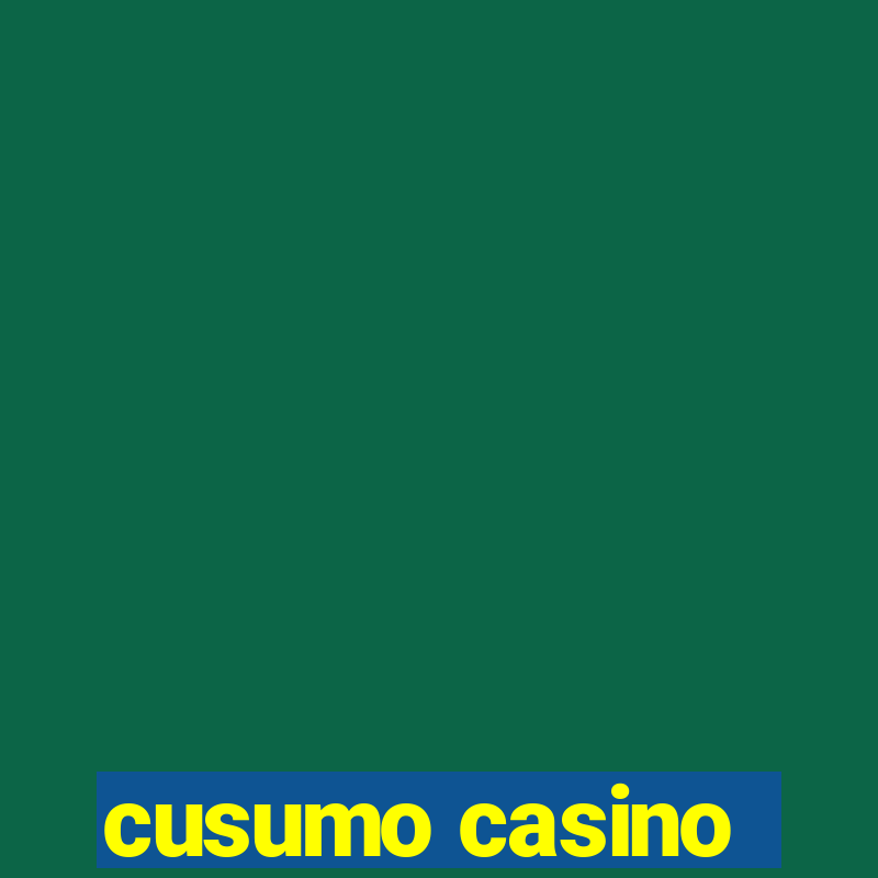 cusumo casino