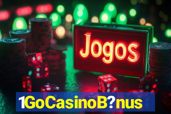 1GoCasinoB?nus