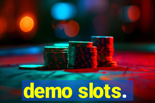 demo slots.