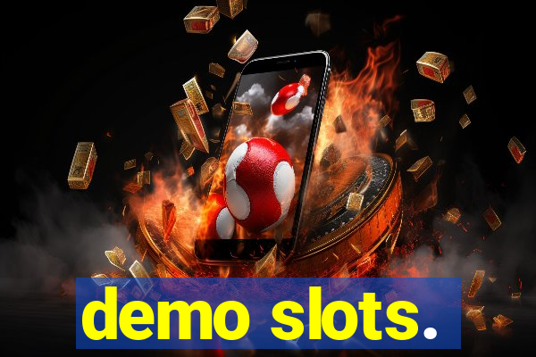 demo slots.