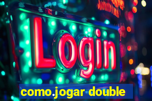 como.jogar double