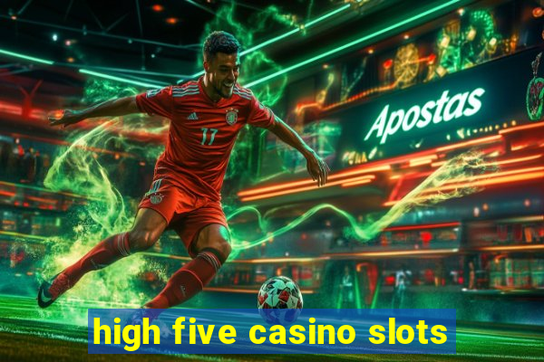 high five casino slots