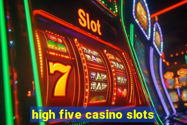 high five casino slots