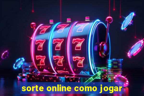 sorte online como jogar