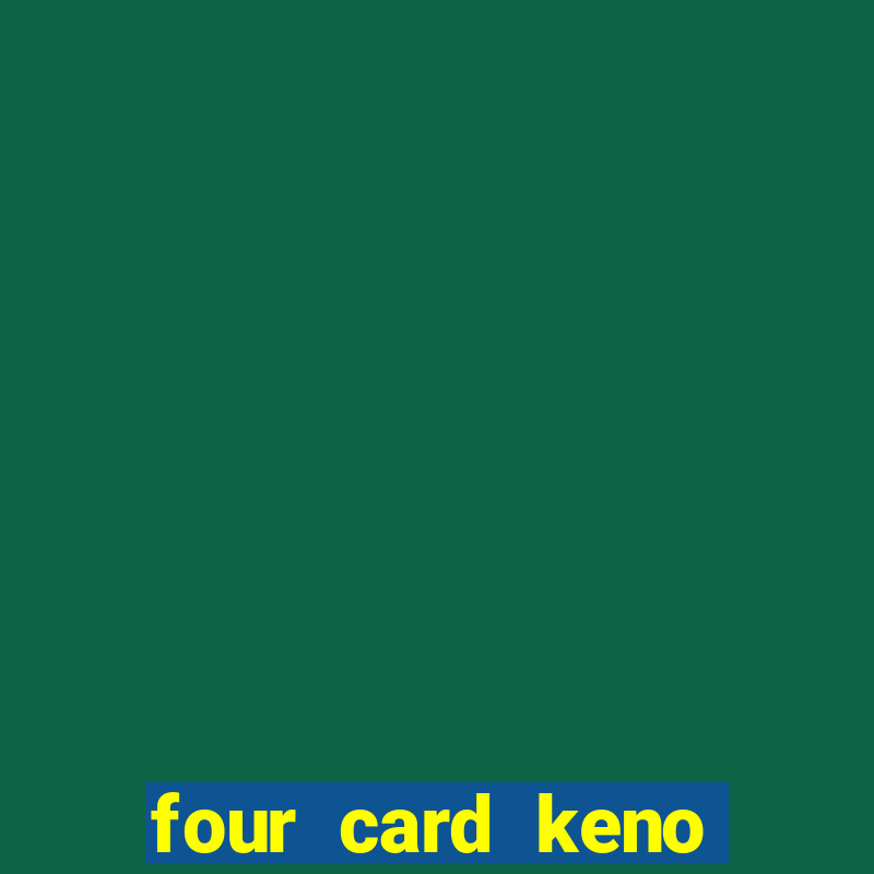 four card keno casino games