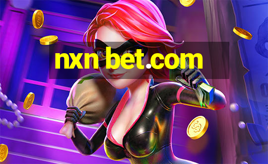 nxn bet.com