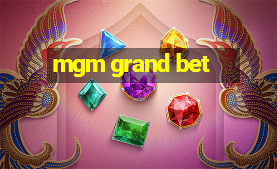 mgm grand bet