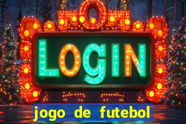 jogo de futebol com dinheiro infinito