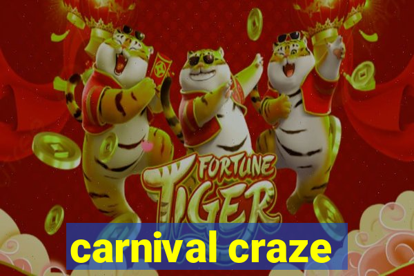 carnival craze