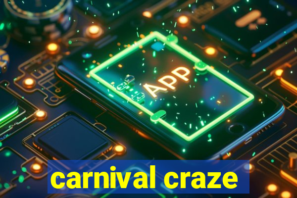 carnival craze