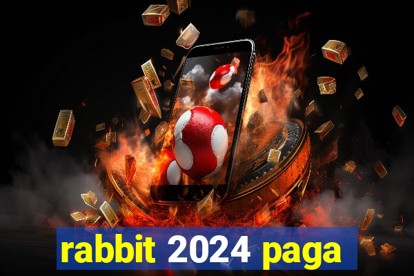 rabbit 2024 paga