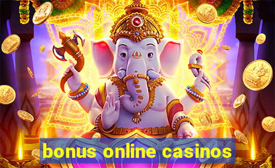 bonus online casinos