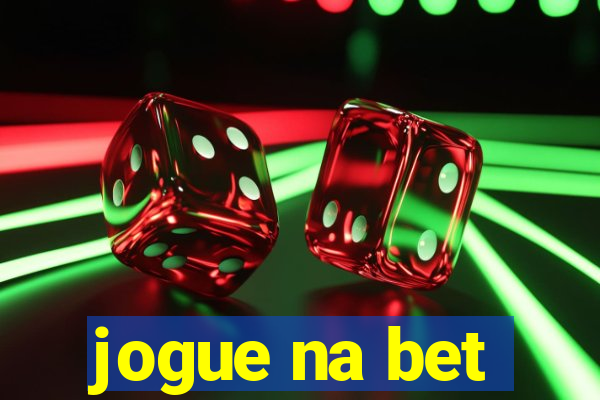 jogue na bet