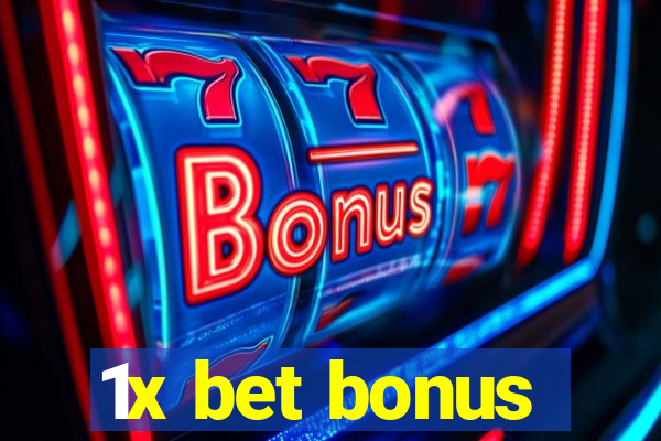 1x bet bonus