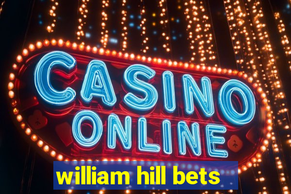 william hill bets