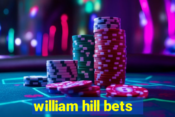 william hill bets