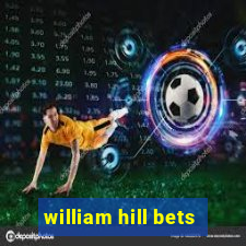 william hill bets