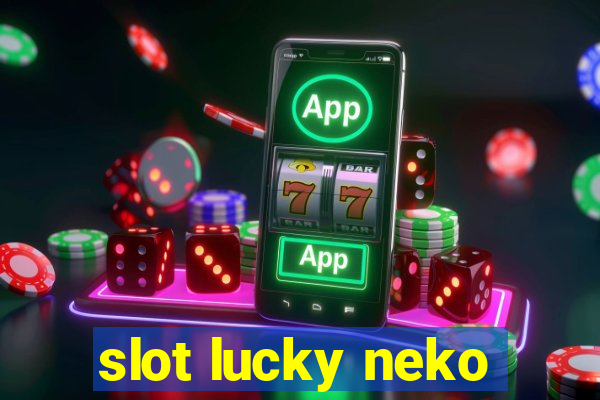 slot lucky neko