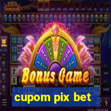 cupom pix bet