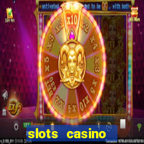 slots casino  lasvegas slots