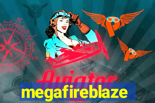 megafireblaze