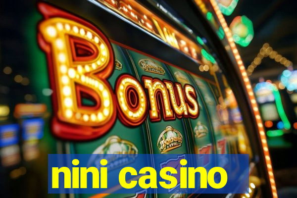 nini casino