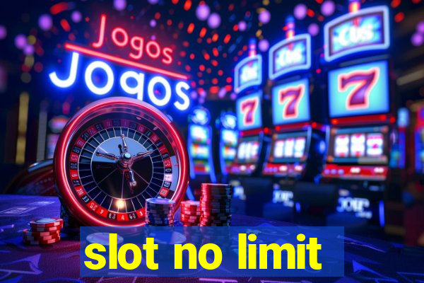 slot no limit