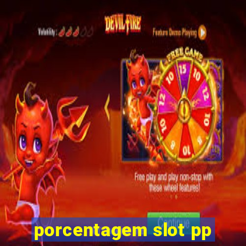 porcentagem slot pp