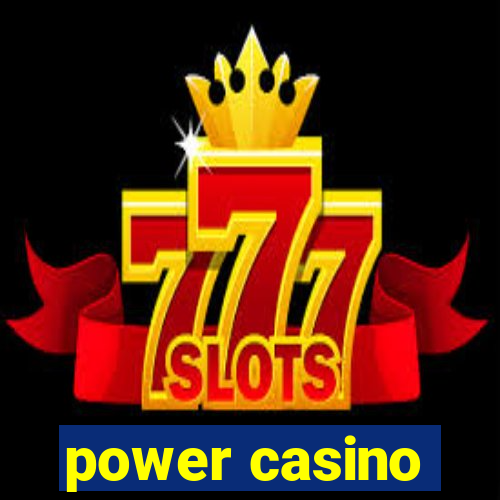 power casino