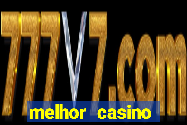 melhor casino online brasil