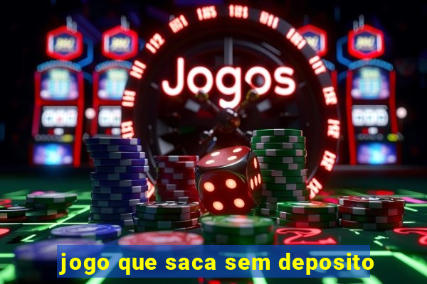 jogo que saca sem deposito