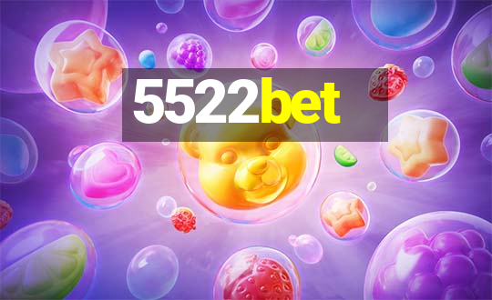 5522bet