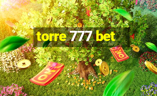 torre 777 bet