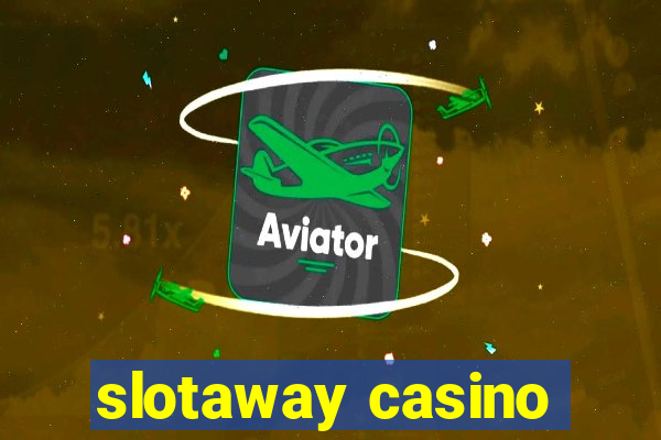 slotaway casino