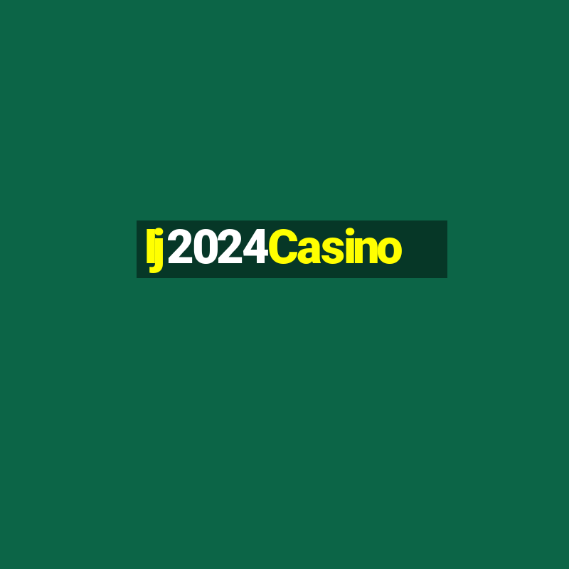 Ij2024Casino