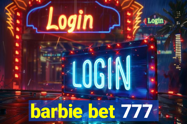 barbie bet 777