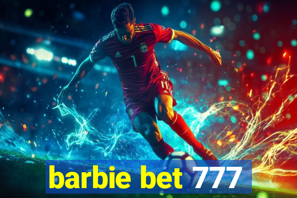 barbie bet 777