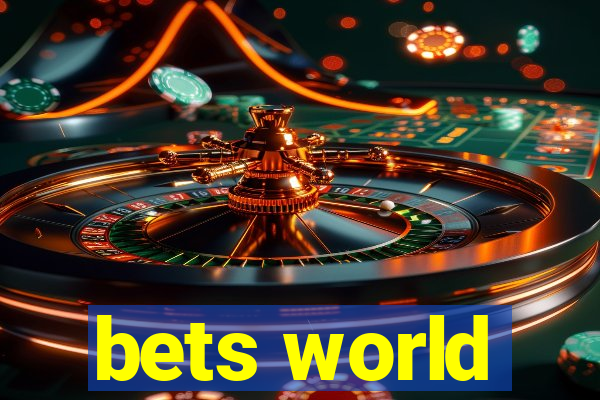 bets world