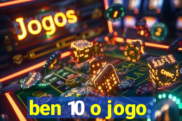 ben 10 o jogo