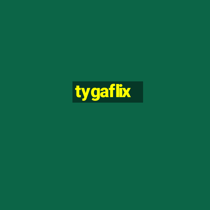 tygaflix