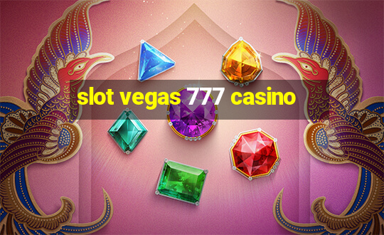 slot vegas 777 casino