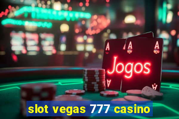 slot vegas 777 casino