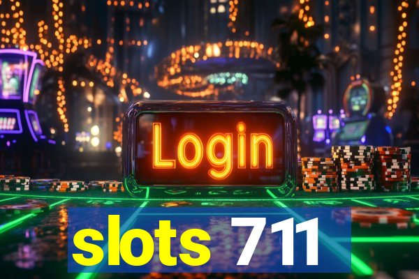 slots 711