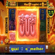 qual 茅 o melhor site de apostas