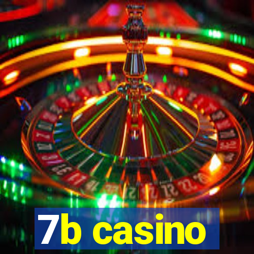 7b casino