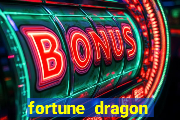 fortune dragon esporte da sorte