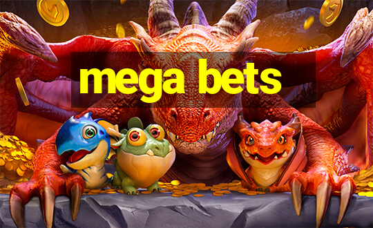 mega bets