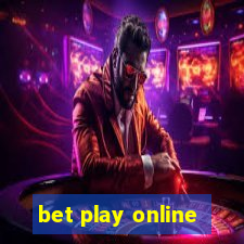 bet play online